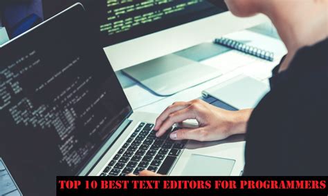 Top 10 Best Text Editors For Programmers Best Text Editor For Windows