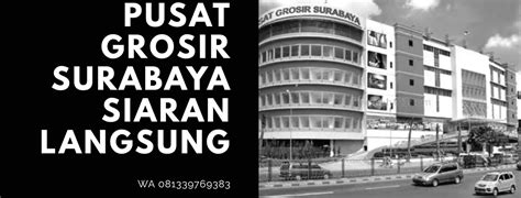 Pusat Grosir Surabaya Siaran Langsung