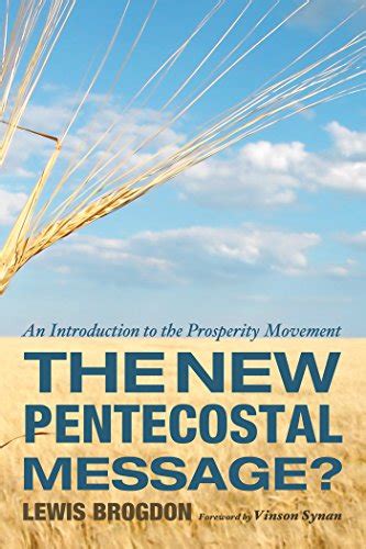 The New Pentecostal Message An Introduction To The Prosperity