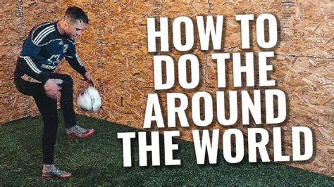How To Do Around The World Soccer Trick Step By Step Soccer Drills