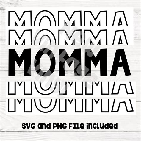 Momma Svg Mama Svg Mommy Svg Mom Shirt Mama Shirt Momma Etsy