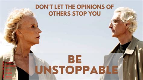 Dont Let The Opinions Of Others Stop You Be Unstoppable Super