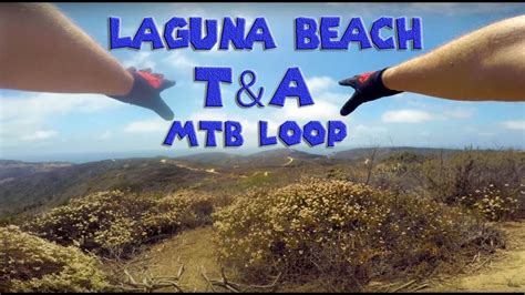 Best Laguna Beach Mountain Biking Trails Southern California Trail Guide Youtube