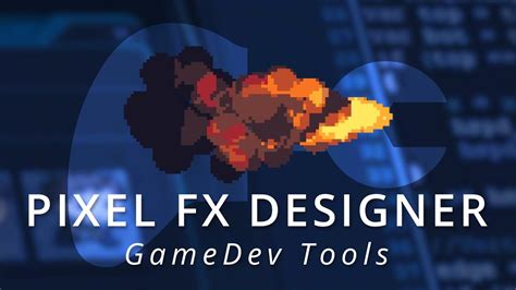Gamedev Tools Pixel Fx Designer Youtube