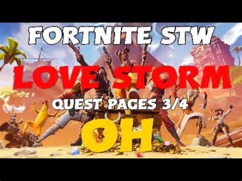 This guide will tell you how to get twitch quests in fortnite so you can play alongside your favorite streamers and. LOVE STORM-OH-QUEST PAGES 3/4 - FORTNITE STW -( mission 3 ...