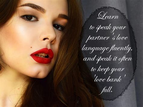 Learn To Speak Your Partner S Love Language Fluently And Speak It Often To Keep Your Love