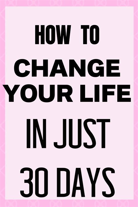 How To Change Your Life In Just 30 Days In 2021 How To Better