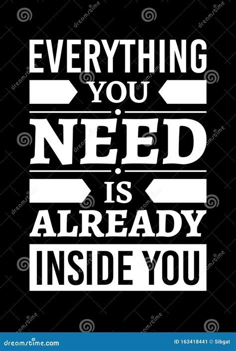 Motivational Poster Everything You Need Is Already Inside You Stock