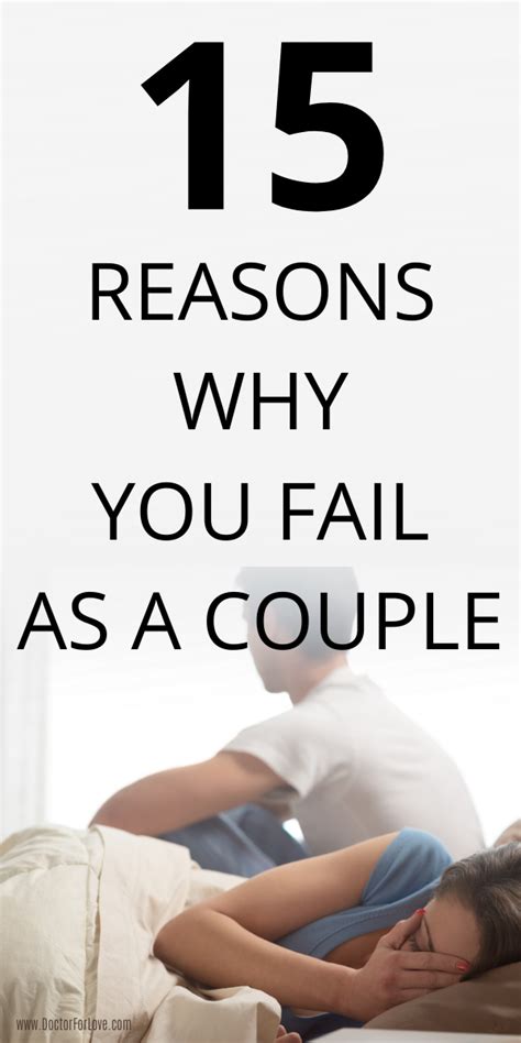15 obvious reasons why relationships fail doctor for love in 2020 relationship experts