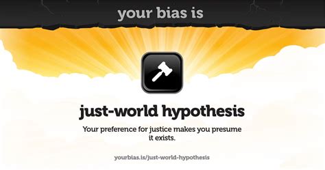 Your Bias Is The Just World Hypothesis