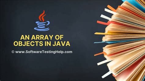 Array Of Objects In Java How To Create Initialize And Use