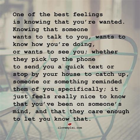 One Of The Best Feelings Is Knowing That Youre Wanted Knowing That