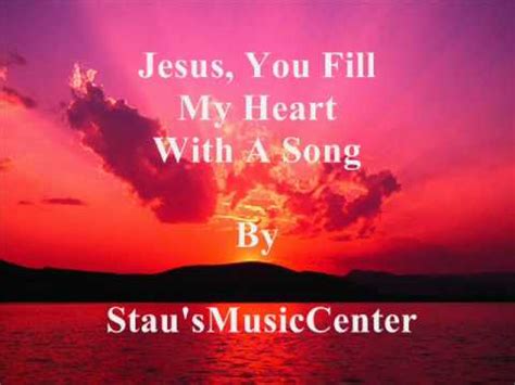 Jesus You Fill My Heart With A Song SMC YouTube