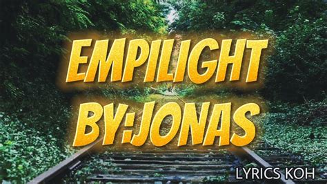 Empilight Jonas Lyrics Youtube