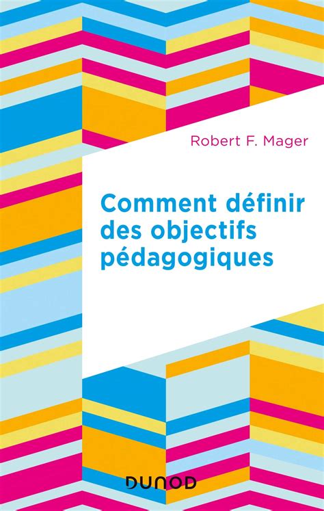 Comment Définir Des Objectifs Pédagogiques Education Sup By Robert F