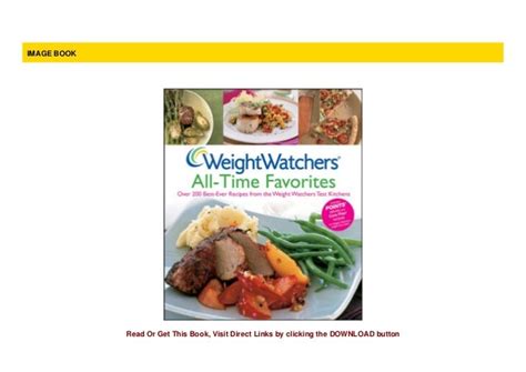 Weight Watchers All Time Favorites Over 200 Best Ever Recipes From The Weight Watchers Test