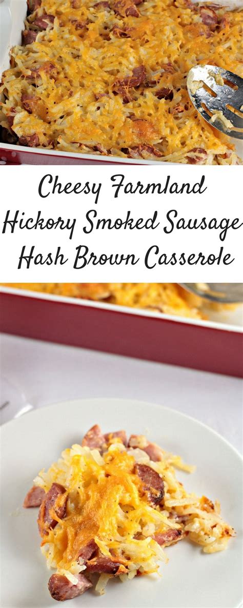 Sausage & hash brown casserole! Cheesy Farmland Hickory Smoked Sausage Hash Brown ...
