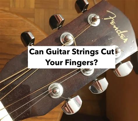 Can Guitar Strings Cut Your Fingers Traveling Guitarist