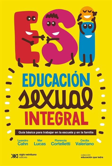 ley de educación sexual integral el libro que explica por qué la educación sexual integral es