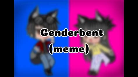 genderbent meme youtube