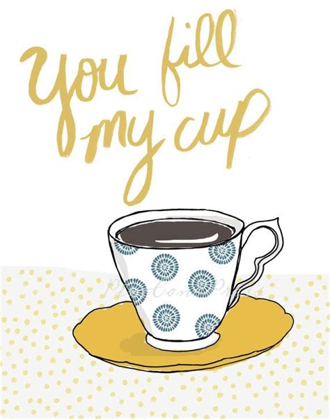 You Fill My Cup By Pineconepress On Etsy Coffee Lover Doodle