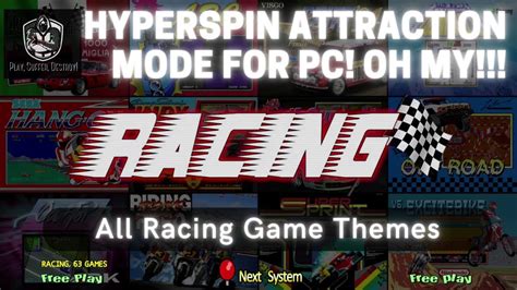 2021 Hyperspin Attraction Mode For Pc 63 Racing Game Themes Youtube