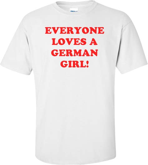 everyone loves a german girl shirt