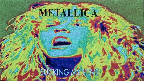 Metallica Sucking My Love Full Album Youtube