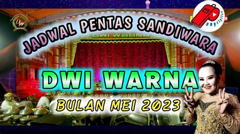 JADWAL PENTAS SANDIWARA DWI WARNA BULAN MEI 2023 LIVE STREAMING KJPS