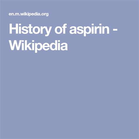 The History Of Aspiin Wikipediapedia Is Shown In White On A Blue