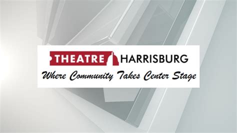 Theatre Harrisburg Announces Return For Fall Season