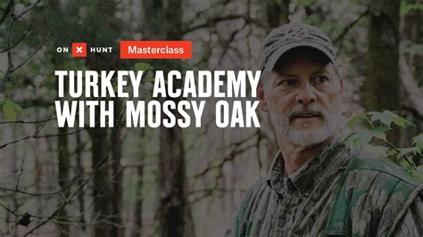 Turkey Academy With Mossy Oak Onx Hunt Masterclass Youtube