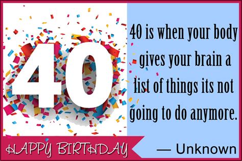 Following are some witty, yet happy 40th birthday sayings for women and men, in general. Happy Birthday Funny Styles for Your Loved Ones ⇛ CHBW