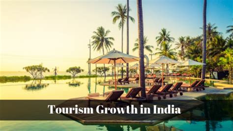 Tourism Growth In India Growth Of Tourism Travind