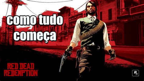 Red Dead Redemption Inicio Do Game Youtube