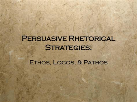 Ethos Pathos Logos Kairos Rhetorical Strategies For