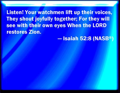 Isaiah 528 Your Watchmen Shall Lift Up The Voice With The Voice