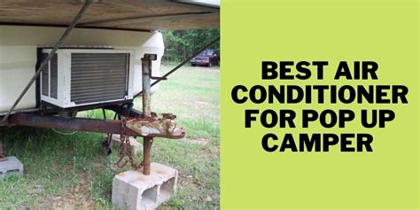 Best Air Conditioner For Pop Up Camper 2022 Reviews Buying Guide And More