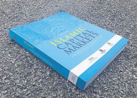 Principles for a fair and effective financial market for the malaysian financial market. Islamic Finance Asia: Book Review: Islamic Capital Markets