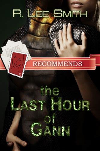 Fight, sneak, and plot your way to the top of the hospital, solve the mystery of the outbreak. REVIEW: The Last Hour of Gann by R. Lee Smith - Dear Author
