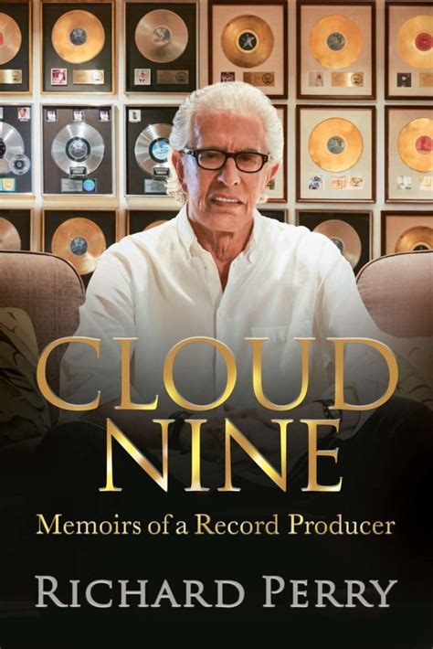 Richard Perry A List Record Producer Publishes Memoir ‘cloud Nine