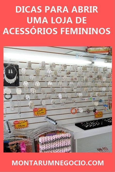 como montar uma loja de acessórios femininos loja de acessorios femininos loja de acessorios