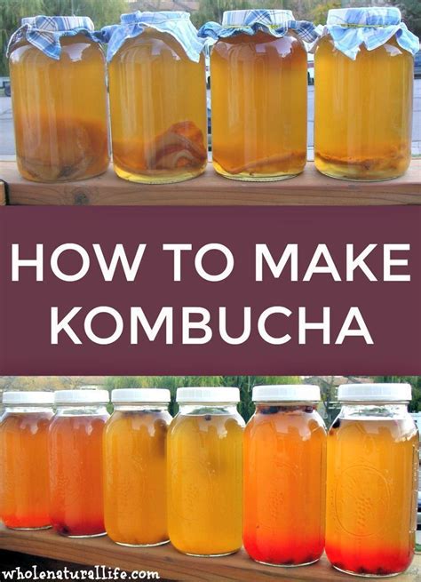 how to make kombucha whole natural life recipe kombucha how to make homemade kombucha