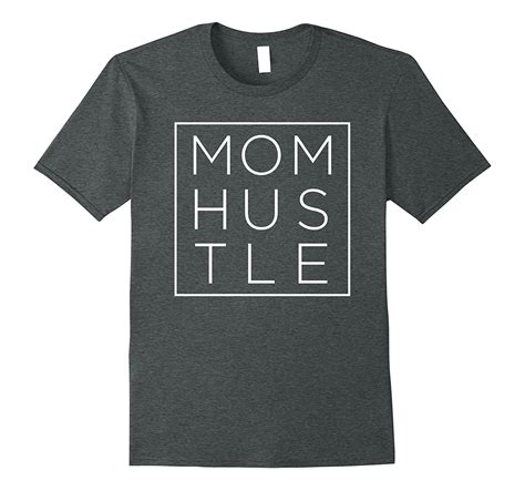 cute mom hustle mom is boss mother s day tee shirt ah my shirt one t ahmyshirt
