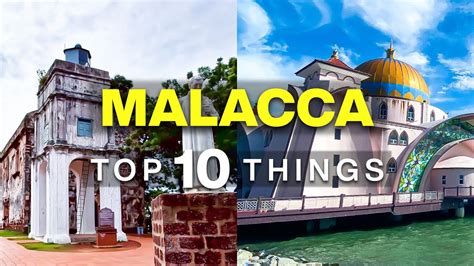 Top 10 Things To Do In Malacca Malaysia Travel Guide 2023 Youtube