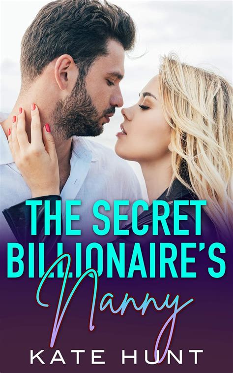 The Secret Billionaires Nanny A Single Dad And Nanny Romance Hot