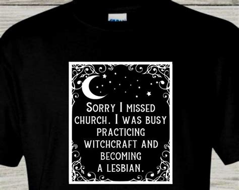 sorry i missed church i was busy practicing witchcraft and becoming a lesbian funny rectangle