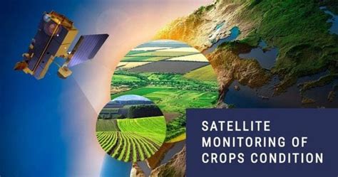 Satellite Based Monitoring Of Crops For Efficient Farming