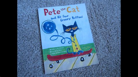 Pete The Cat And His Four Groovy Buttons Childrens Read Aloud Story Book For Kids By James Dean