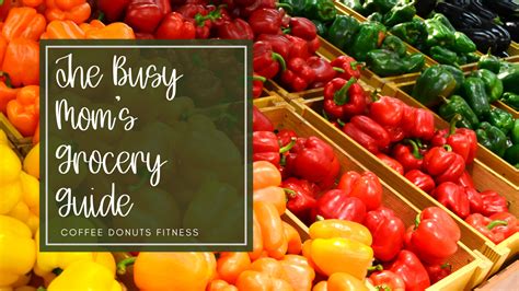 The Busy Mom’s Grocery Guide: Time-Saving Tips and Tricks for Hassle